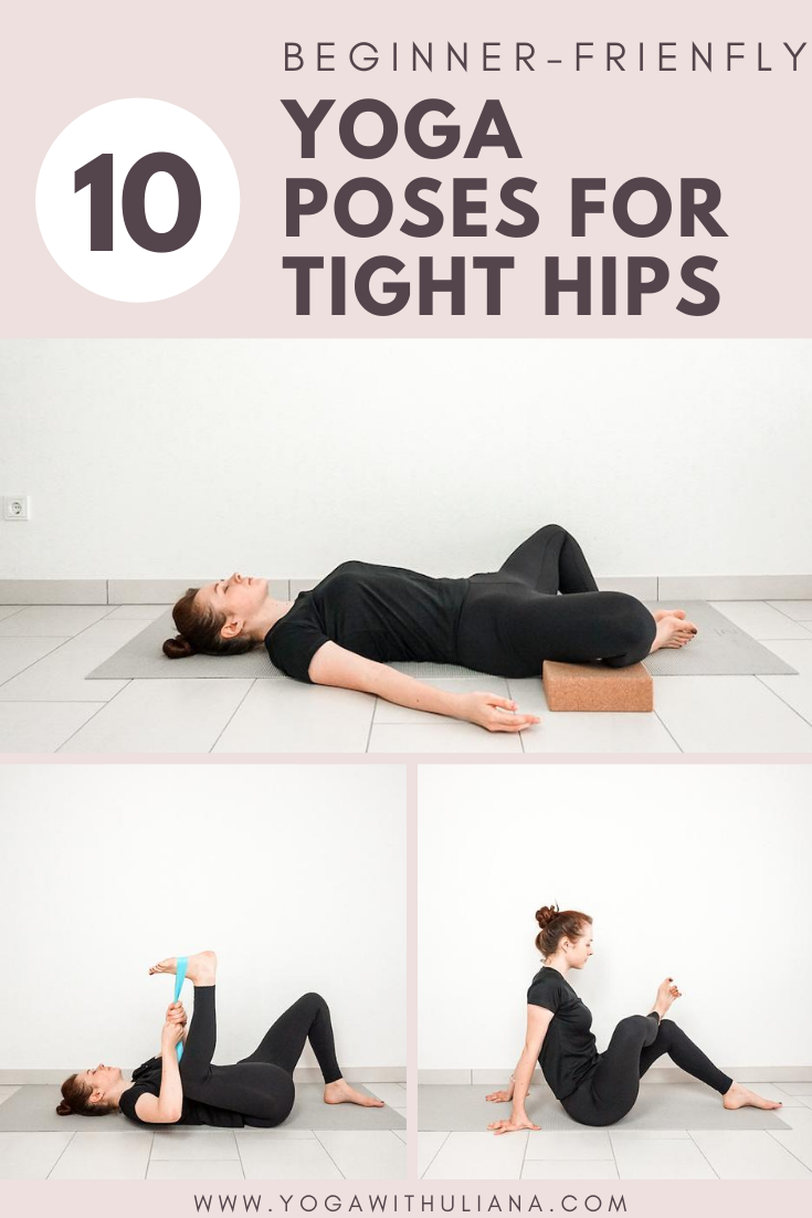 10 beginner friendly yoga poses for tight hips